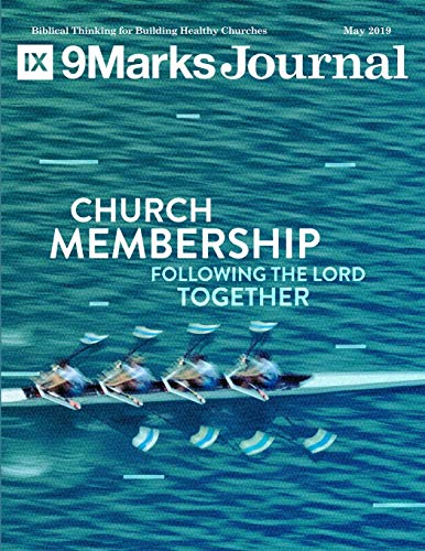 9781096314301: Church Membership: Following the Lord Together | 9Marks Journal