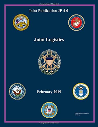 Imagen de archivo de Joint Publication JP 4-0 Joint Logistics February 2019 a la venta por SecondSale