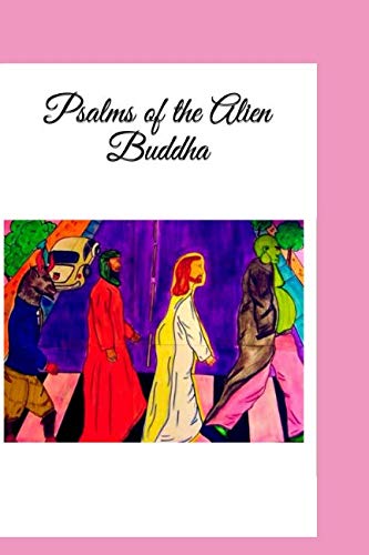 Stock image for Psalms of the Alien Buddha: black and white print for sale by Revaluation Books