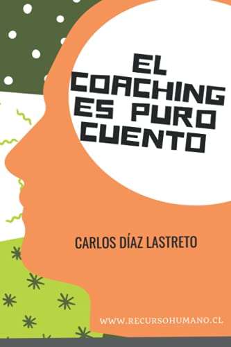 Stock image for El coaching es puro cuento (Spanish Edition) for sale by Save With Sam