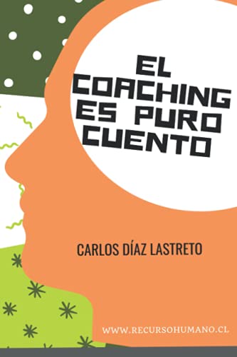 9781096331797: El coaching es puro cuento (Spanish Edition)