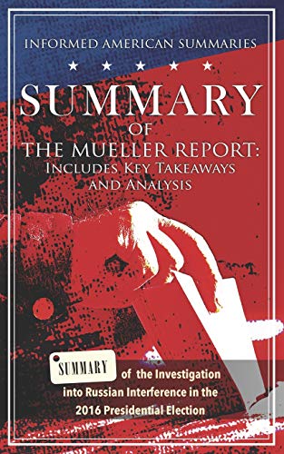 9781096333609: Summary of The Mueller Report: Includes Key Takeaways & Analysis