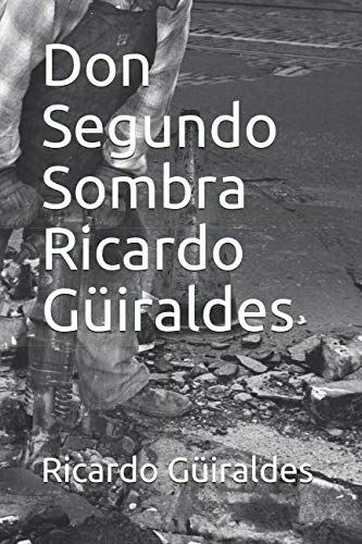 9781096350644: Don Segundo Sombra Ricardo Giraldes