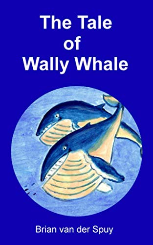 Imagen de archivo de The Tale of Wally Whale a la venta por Revaluation Books