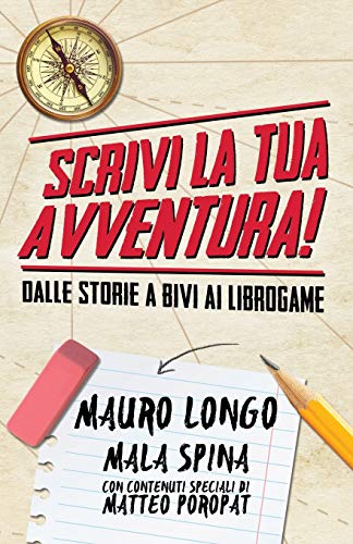 Stock image for Scrivi la tua avventura!: Dalle storie a bivi ai librogame (Italian Edition) for sale by Lucky's Textbooks