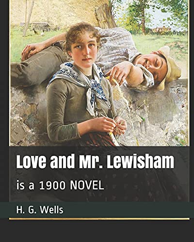 9781096377979: Love and Mr. Lewisham: is a 1900 NOVEL