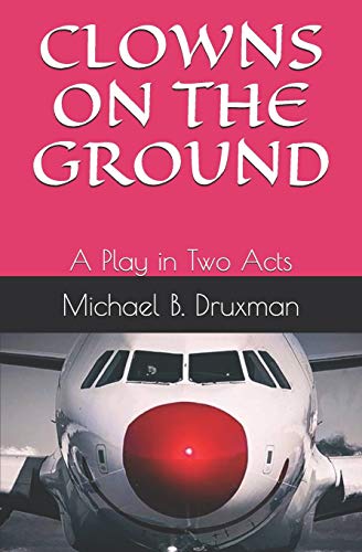 9781096381488: CLOWNS ON THE GROUND: A Play in Two Acts (The Hollywood Legends)