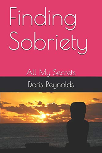 Imagen de archivo de Finding Sobriety: All My Secrets a la venta por THE SAINT BOOKSTORE