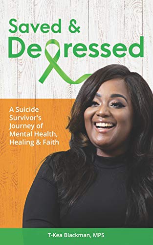 Beispielbild fr Saved and Depressed: a Suicide Survivor's Journey of Mental Health, Healing and Faith zum Verkauf von Better World Books