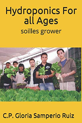 9781096434177: Hydroponics For all Ages: Cultivation Without Land