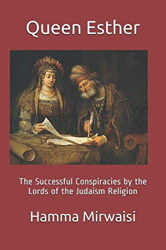 Stock image for Queen Esther: The Successful Conspiracies by the Lords of the Judaism Religion (Women series) for sale by Revaluation Books