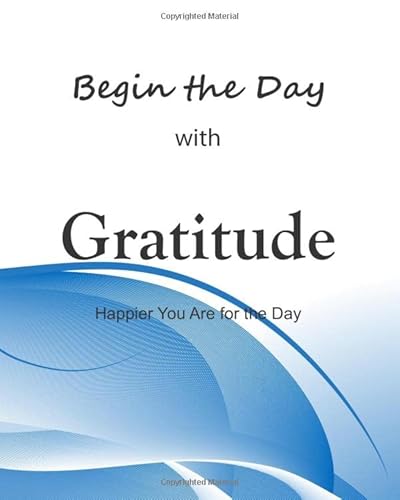 Imagen de archivo de Begin the Day with Gratitude: Happier You Are for the Day a la venta por Revaluation Books