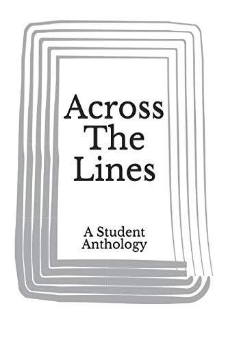 Stock image for Across the Lines: A Student Anthology for sale by Revaluation Books