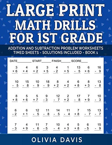 9781096539537: Large Print Math Drills For 1st Grade: Addition and Subtraction Problem worksheets for daily practice – Timed Test Reproducible with Answer Key ... 1 Math Workbooks Addition and Subtraction)