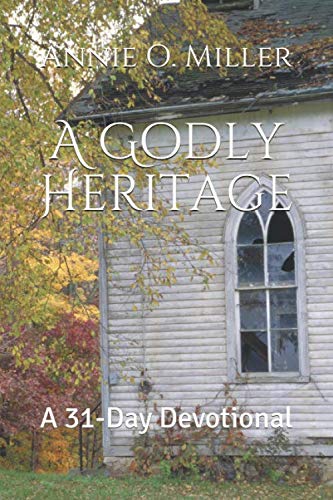 Stock image for A Godly Heritage: A 31-Day Devotional for sale by Revaluation Books