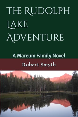 Stock image for The Rudolph Lake Adventure: A Marcum Family Novel for sale by GreatBookPrices