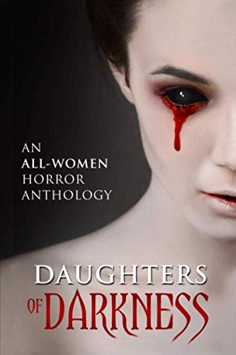 Imagen de archivo de Daughters of Darkness: An All-Women Horror Anthology a la venta por ZBK Books