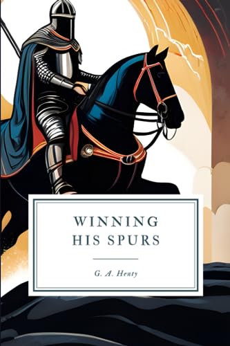 9781096561941: Winning his Spurs: A Tale of the Crusades