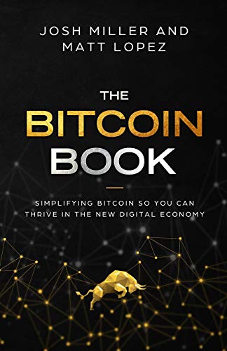 Imagen de archivo de The Bitcoin Book: Simplifying Bitcoin so you can Thrive in the New Digital Economy a la venta por Half Price Books Inc.