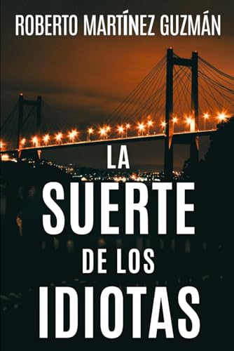 Imagen de archivo de La suerte de los idiotas -Language: spanish a la venta por GreatBookPrices