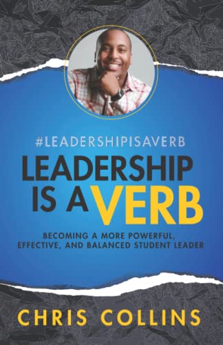 Stock image for LEADERSHIPISAVERB: A 21 Day Challenge: Becoming a More Powerful, Effective, and Balanced Student Leader for sale by ThriftBooks-Dallas