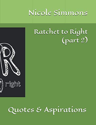 Beispielbild fr Ratchet to Right (Part 2): Quotes and Aspirations zum Verkauf von Revaluation Books