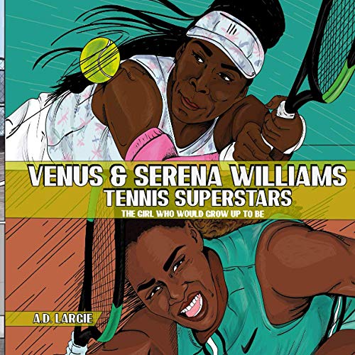 Beispielbild fr Venus and Serena Williams: Tennis Superstars (The Girl Who Would Grow Up To Be) zum Verkauf von SecondSale