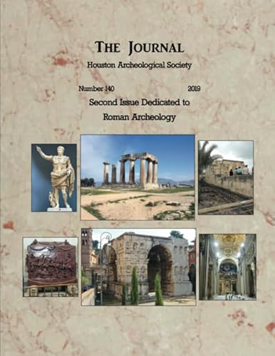 Imagen de archivo de The Journal, Houston Archeological Society Number 140 2nd Issue Dedicated to Roman Arch a la venta por Ann Becker