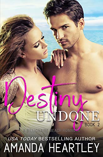 Stock image for Destiny Undone Book 2: A Billionaire Beach Romance