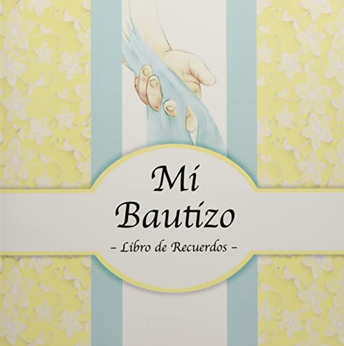 Stock image for Mi Bautizo: Libro de Firmas, Recuerdos y Consejos a los Padres I Para 25 personas I Para Deseos escritos y las Fotos ms bellas I Idea de regalo para el bautizo de nios y nias for sale by Revaluation Books