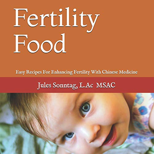 9781096697541: Fertility Food: Easy Recipes For Enhancing Fertility With Chinese Medicine