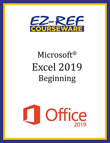 9781096708322: Microsoft Excel 2019 - Beginning: Student Manual (Black & White)