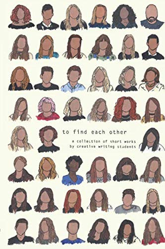 9781096749516: to find each other: a collection of short works by creative writing students (Writers in Paris)