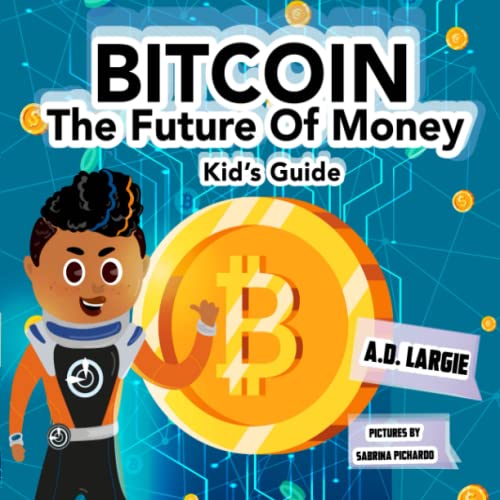 Beispielbild fr Bitcoin: The Future of Money (Kids Guide) zum Verkauf von Krak Dogz Distributions LLC