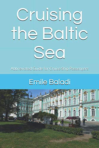 Imagen de archivo de Cruising the Baltic Sea: Abbreviated Guide for Cruise Ship Passengers a la venta por Greener Books