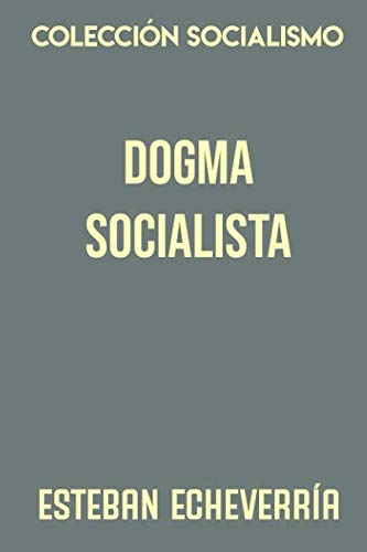 Imagen de archivo de Coleccin Socialismo. Dogma socialista a la venta por Revaluation Books