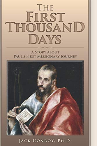 Stock image for The First Thousand Days: A Story about Pauls First Missionary Journey for sale by WorldofBooks
