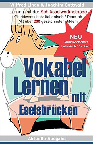 9781096808350: Vokabel Lernen mit Eselsbrcken. Lernen mit der Schlsselwortmethode. Grundwortschatz Italienisch / Deutsch (German Edition)