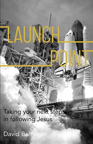 Beispielbild fr Launch Point: Taking your next steps in following Jesus zum Verkauf von SecondSale