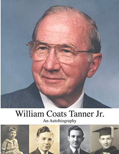 Stock image for William Coats Tanner Jr.: An Autobiography for sale by Revaluation Books