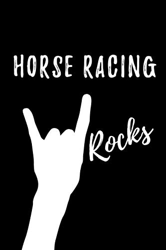 Beispielbild fr Horse Racing Rocks: Blank Lined Pattern Funny Journal/Notebook as Birthday, Christmas, Game day, Appreciation or Special Occasion Gifts for Horse Racing Lovers zum Verkauf von Revaluation Books