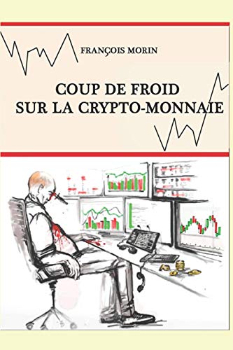Beispielbild fr Coup de froid sur la crypto-monnaie zum Verkauf von medimops