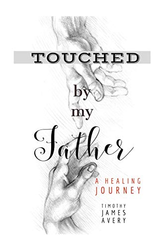 Beispielbild fr Touched by my Father: A Healing Journey zum Verkauf von ThriftBooks-Atlanta