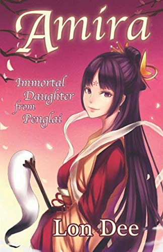 Stock image for Amira: Immortal Daughter from Penglai for sale by Revaluation Books
