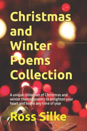 Stock image for Christmas and Winter Poems Collection: A unique collection of Christmas and winter themed poems to enlighten your heart and home any time of year for sale by Ria Christie Collections