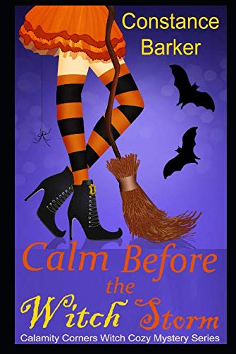 Stock image for Calm Before the Witch Storm (Calamity Corners Witch Cozy Mystery Series) for sale by SecondSale