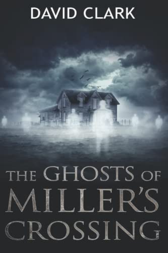 Imagen de archivo de The Ghosts of Miller's Crossing a la venta por ZBK Books