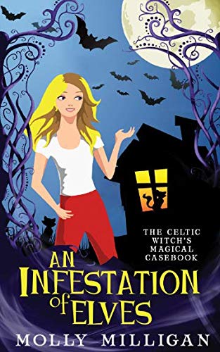 Stock image for An Infestation of Elves (The Celtic Witch's Magical Casebook) for sale by HPB Inc.