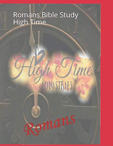 Stock image for Romans Bible Study: High Time for sale by Big River Books