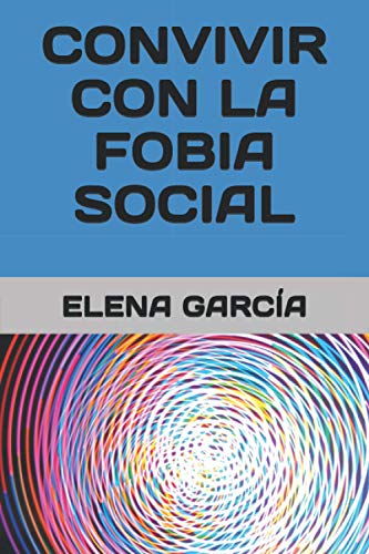 Stock image for Convivir con la fobia social (Spanish Edition) for sale by Lucky's Textbooks